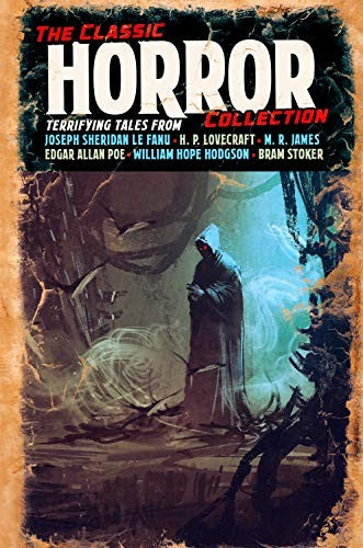 The Classic Horror Collection [Hardcover] Lovecraft, H.P.
