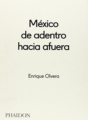 México de adentro hacia afuera Olvera, Enrique