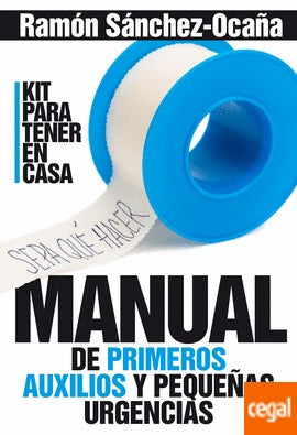 MANUAL DE PRIMEROS AUXILIOS PEQUENAS COSAS URGENCIAS [Paperback] SANCHEZ OCANA, RAMON