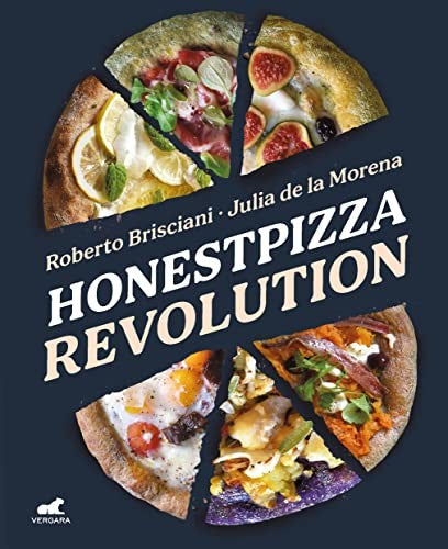HonestPizza Revolution [Paperback] Brisciani, Roberto and de la Morena, Julia