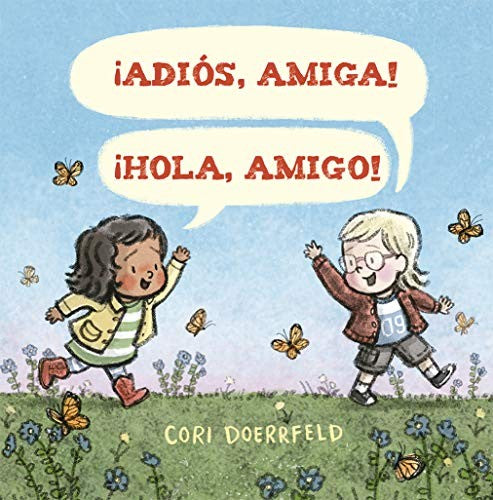 ¡Adiós, amiga! ¡Hola, amigo! [Hardcover] Cori Doerrfeld