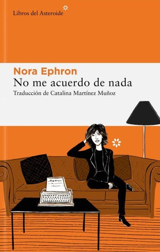 No me acuerdo de nada: 278 [Paperback] Ephron, Nora