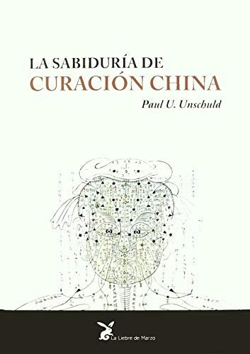 La Sabiduría de Curación China (Portada Puede Variar) [Paperback] Paul U. Unschuld