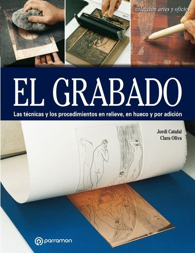 El grabado (Rustica con solapas) [Paperback] Catafal, Jordi and Oliva, Clara
