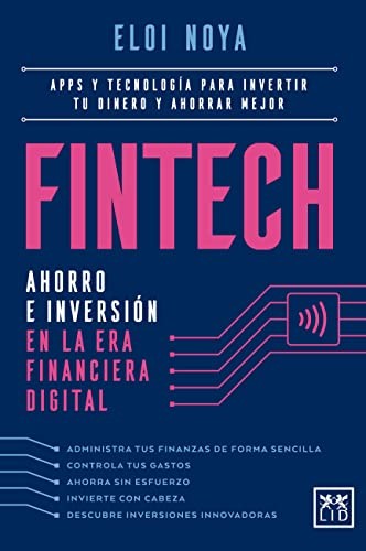 Fintech (Lid): Ahorro e inversión en la era financiera digital [Perfect Paperback] Eloi Noya
