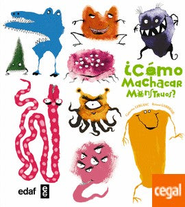 ¿Cómo machacar monstruos? [Hardcover] Catherin LeBlanc and Fossatti Pineda, Carlota