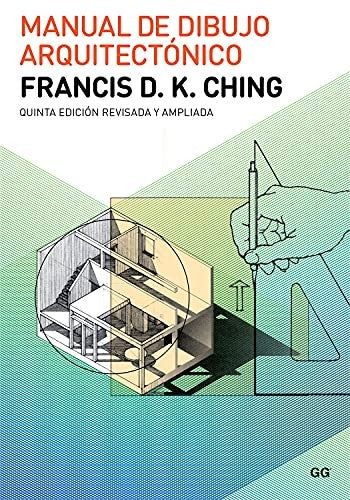 Manual de dibujo arquitectónico [Paperback] Ching, Francis D.K.