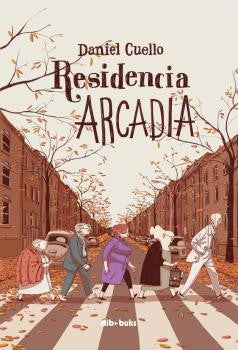 Residencia Arcadia [Hardcover] Cuello, Daniel