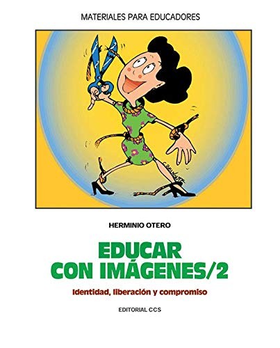 Educar con imagenes 2 [Paperback] Otero, Herminio