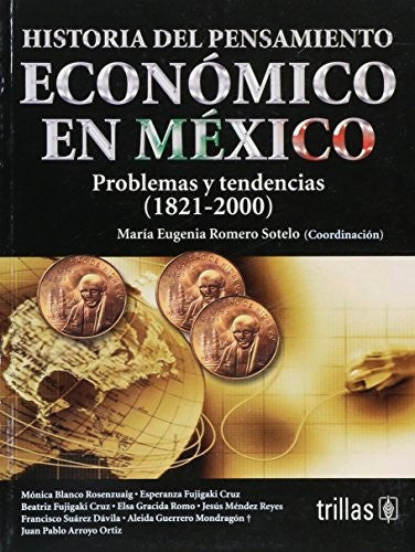 Historia Del Pensamiento Economico En Mexico [Paperback] Maria Eugenia Romero Sotelo and TRILLAS, EDITORIAL