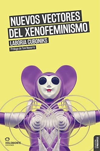 Nuevos Vectores del Xenofeminismo Laboria Cuboniks