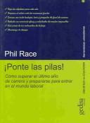 Ponte las pilas!: Cómo superar el último curso de carrera y prepararse para entrar en el mundo lab [Paperback] Race, Phil