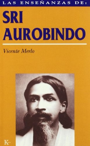 Las enseñanzas de Sri Aurobindo [Paperback] Vicente Merlo