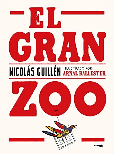 El gran zoo [Paperback] Nicolás Guillén Camagüey