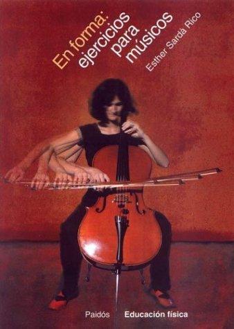 En forma. Ejercicios para músicos [Paperback] Esther Sardà Rico