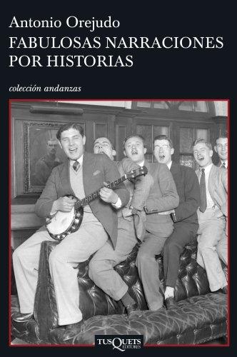 Fabulosas narraciones por historias [Paperback] Antonio Orejudo