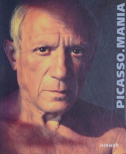 Picasso Mania: Picasso and the contemporary masters [Hardcover]