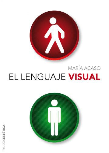 El lenguaje visual [Paperback] María Acaso
