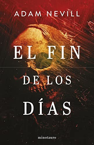 El fin de los días (NE) [Paperback] Adam Nevill