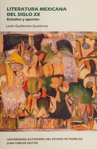literatura mexicana del siglo xx. estudios y apuntes Lemus, Silvia