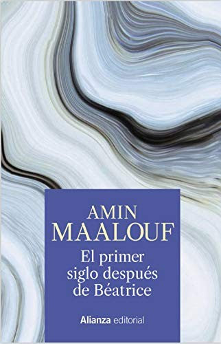 El primer siglo después de Béatrice [Hardcover] Maalouf, Amin