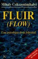 Fluir (Flow): Una psicología de la felicidad [Paperback] Mihaly Csikszentmihalyi