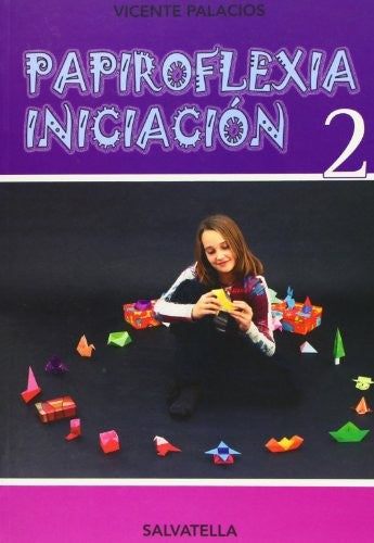 Papiroflexia Iniciacion 2 [Paperback]
