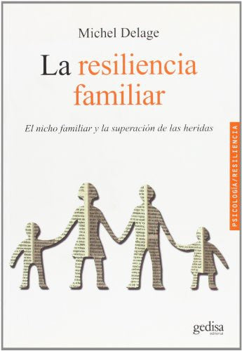 La Resiliencia Familiar | El Nicho Familiar y la Superación de las Heridas | Michel Delage | Libro