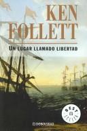 Un lugar llamado libertad Follett, Ken