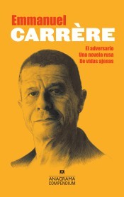 Emmanuel Carrère (El adversario, Una novela rusa, De vidas ajenas) [Paperback] Carrère, Emmanuel