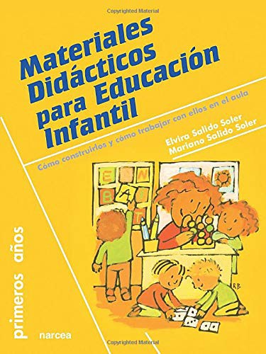 Materiales didácticos para educación infantil: Llegar al corazón del aprendizaje [Paperback] Salido Soler, Elvira