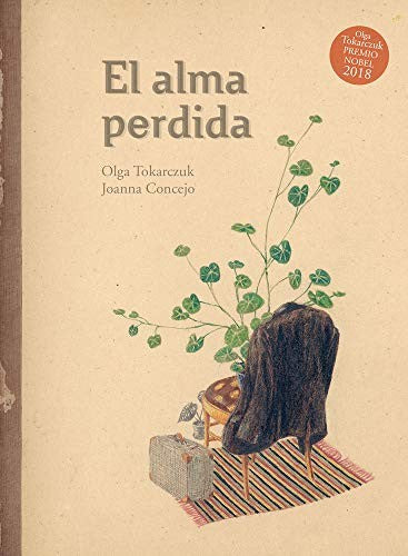 El alma perdida (Spanish Edition) [Hardcover] Concejo, Joanna and Tokarczuk, Olga