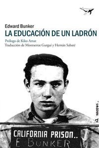 La Educacion De Un Ladron (Al Margen (sajalin)) [Paperback] Bunker, Edward