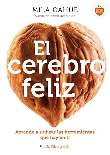 El cerebro feliz [Paperback] Mila Cahue