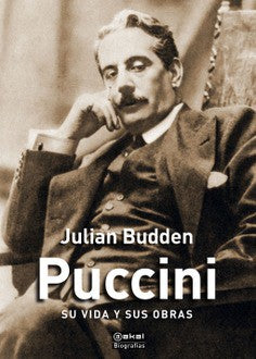 Puccini. Su Vida Y Sus Obras [Paperback] Budden, Julian