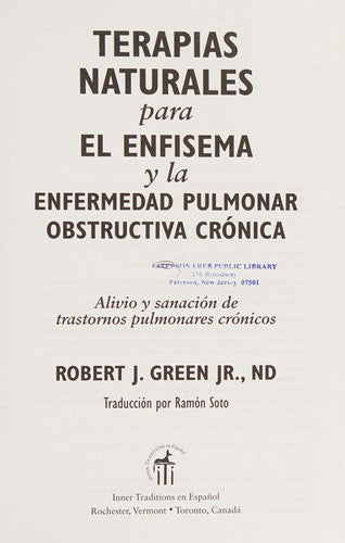 Terapias naturales para el enfisema y la enfermedad pulmonar obstructiva crónica: Alivio Y Sanación de Trastornos Pulmonares Crónicos [Paperback] Green, Robert J., Jr