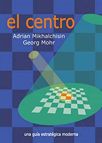 EL CENTRO Adrian Mikhalchisin and La Casa Del Ajedrez
