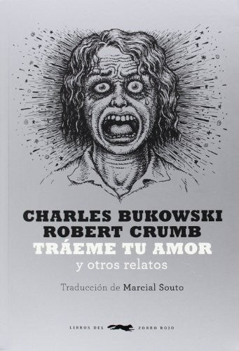Tráeme Tu Amor [Paperback] Bukowski, Charles/ Crumb, Robert
