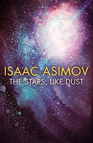 Las estrellas, como el polvo Asimov, Isaac