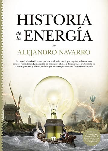 Historia de la energía (Portada puede variar) [Hardcover] Alejandro Navarro Yáñez