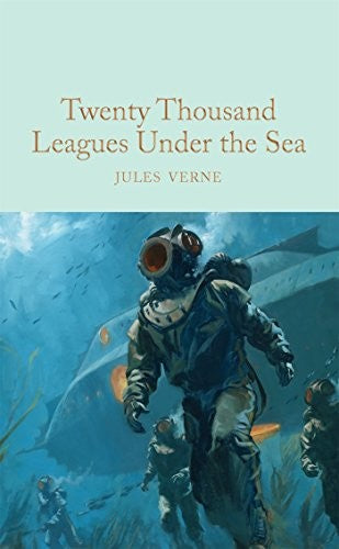 Twenty Thousand Leagues Under the Sea (Macmillan Collector's Library) [Hardcover] Verne, Jules; Walter, F. P. and Halley, Ned