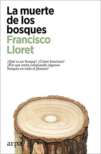 La muerte de los bosques [Paperback] Lloret, Francisco