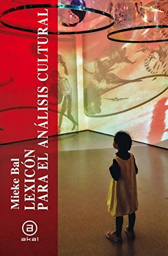 LEXICÓN PARA EL ANÁLISIS CULTURAL [Paperback] Bal, Mieke