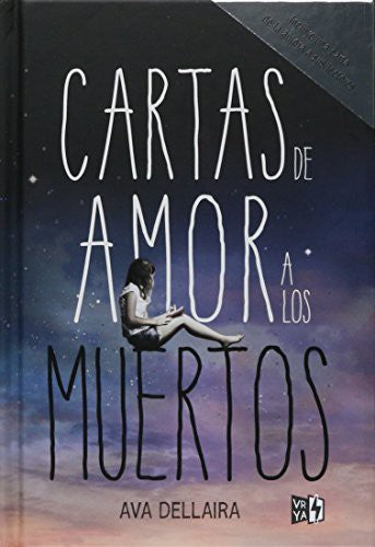 Cartas de amor a los muertos (Edición Lujo) [Hardcover] Ava Dellaira