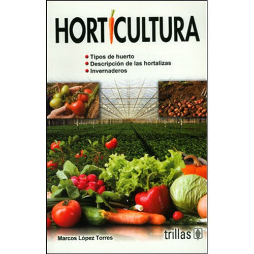 Horticultura [Paperback] Marcos Lopez Torres and TRILLAS, EDITORIAL