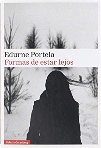 Formas de estar lejos [Paperback] Edurne Portela